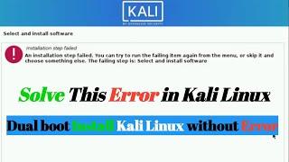 Installation step failed: Select and install software | kali linux installation step failed