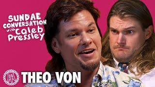 THEO VON: Sundae Conversation with Caleb Pressley