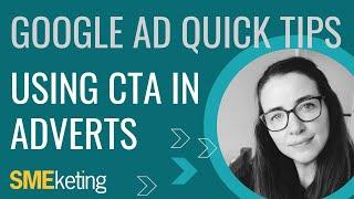 ⭐️ Google Ad Quick Tips: Use A Call-To-Action (CTA) In Your Ad Copy