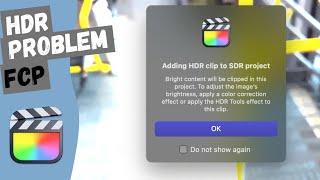 Solve HDR Problem in Final Cut Pro "Adding HDR clip to SDR project" 