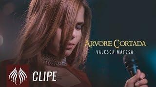 Valesca Mayssa l Árvore Cortada [Clipe Oficial]