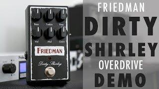 Friedman Dirty Shirley Overdrive Pedal Demo By David Beebee