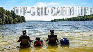 First Time at Our New Off-Grid Cabin! Summer Fun, Fishing, & Setting Up