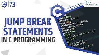 Jump Statements: Break Statement in C Programming | C Tutorial for Beginner