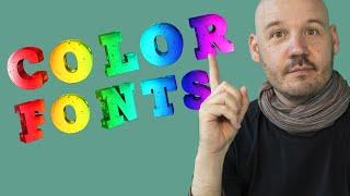 Color Fonts Explained