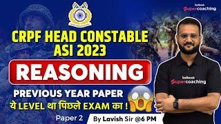 CRPF Head Constable Previous Question Paper | Reasoning | CRPF ASI Reasoning Solved Paper|Lavish Sir