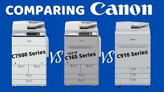 Comparing Canon Copiers: C7500 vs C165 vs C910 Series