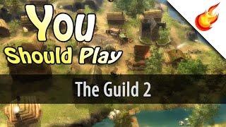 You Should Play: THE GUILD 2