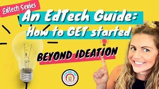 An Edtech Startup Guide: How to Get started beyond Ideation || EP 26, S 1