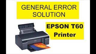 General Error Epson t60 | How to Clear General Error Epson t60 | Red Light Error | Epson t60 Error