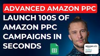 Amazon Bulk Files | How To Launch All Amazon Campaigns In Seconds | Advanced Amazon PPC