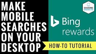 Make Mobile Microsoft Rewards Searches on a Desktop PC - Bing Rewards Tutorial