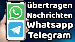 So übertragen Sie WhatsApp Nachrichten an Telegram 2023