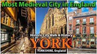 YORK England - The Most Medieval City in England - Walking Tour