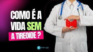 Como é viver sem a tireoide? - Dr. Rogério Leite