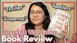 THEN SHE WAS GONE  BY LISA JEWELL BOOK REVIEW *SPOILERS* | Books-Are-Infinite