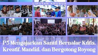 Liputan Khusus || Santri Kelas 7, 8, 9, 10, & 11 PPM MBS Yogyakarta Mengikuti Rangkaian Kegiatan P5