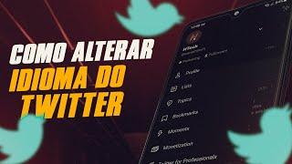 COMO MUDAR O IDIOMA DO TWITTER PARA PORTUGUÊS!