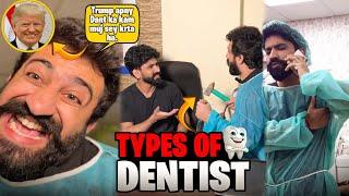 Types of Dentists I Moiz Shah / Our Vines New Video 2025