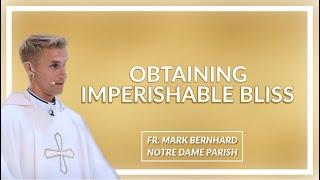 Obtaining Imperishable Bliss