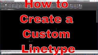 Creating a Linetype in AutoCAD