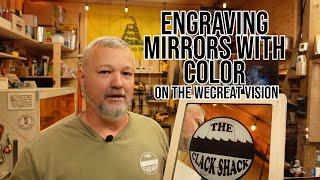 Engraving mirrors with color on the WeCreat Vision