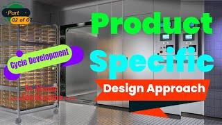 Product Specific Design Approach | Basics of Steam Sterilization Cycle Development 2 of 7