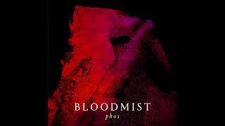 Bloodmist - Phos (2020) FULL ALBUM