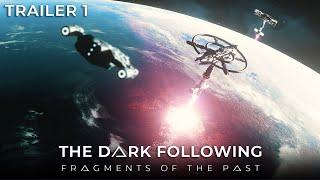 The Dark Following: Fragments Of The Past - OFFICIAL TRAILER [2025]