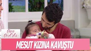 Mesut kızına kavuştu - Esra Erol'da 25 Ekim 2018