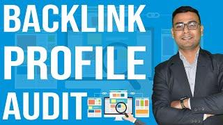 Backlink Profile Audit -  Some Important Point on Backlink Profile Audit