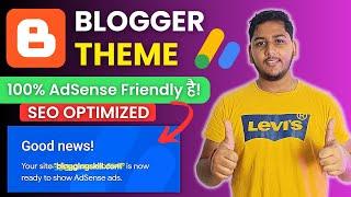 Best Blogger Theme For AdSense Approval