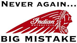 DO NOT BUY AN INDIAN MOTORCYCLE / Here's Why