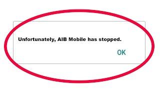 How To Fix Unfortunately AIB Mobile App Has Stopped Error Problem Solve in Android Phone