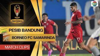 Persib Bandung vs Borneo FC Samarinda - Match Clips | Piala Presiden 2024