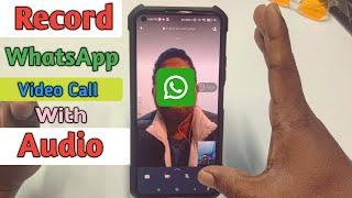 How to Record WhatsApp Video Call With Audio in 2023