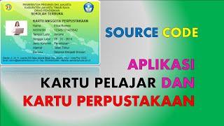 SOURCE CODE APLIKASI KARTU PELAJAR DAN KARTU PERPUSTAKAAN (GRATIS)