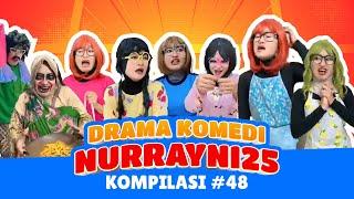 PART 48 | KOMPILASI DRAMA KOMEDI NURRAYNI25