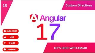 Part-13 :  Creating Custom Directives | Mastering Angular 17 Directives | #angular17 #programming