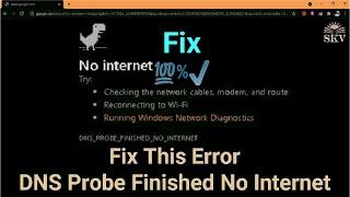 Fix "DNS Probe Finished No Internet" Issue on Windows 10 Chrome Browser | Fix Chrome Browsing Error