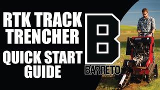 RTK Series Stand on Track Trencher Quick Start Guide || Barreto Manufacturing, Inc.