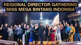 REGIONAL DIRECTOR GATHERING MISS MEGA BINTANG INDONESIA