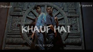 SHABAAZ X MC XKEL | KHAUF HAI | (Prod.by pqno) | MUSIC VIDEO | 2K21