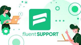 Introducing Fluent Support | The fastest and Easiest Customer Support Ticketing System for WordPress