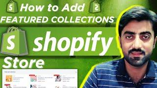 How to Add Featured Products / Collection in Shopify Store