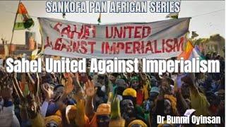 The Rise of Sovereignty: Sahel Nations #AntiImperialism #AfricanSovereignty #SahelUnity