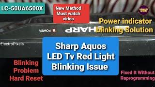 Sharp LED TV LC-50UA6500X Power led Red light Blinking Continuously.Red LED blinking Repair Tutorial