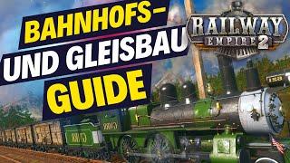 RAILWAY EMPIRE 2 Guide: PERFEKTER GLEISBAU & BAHNHOFSMANAGEMENT | Tutorial | Tipps und Tricks