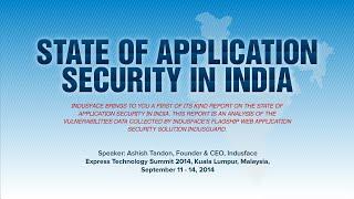 State of Application Security in India: Presentation by Ashish Tandon, CEO, Indusface