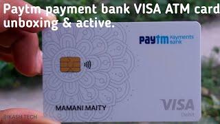 Paytm payment bank #VISA  ATM card unboxing and active ।। Kaise active Kare Paytm VISA ATM card#ATM